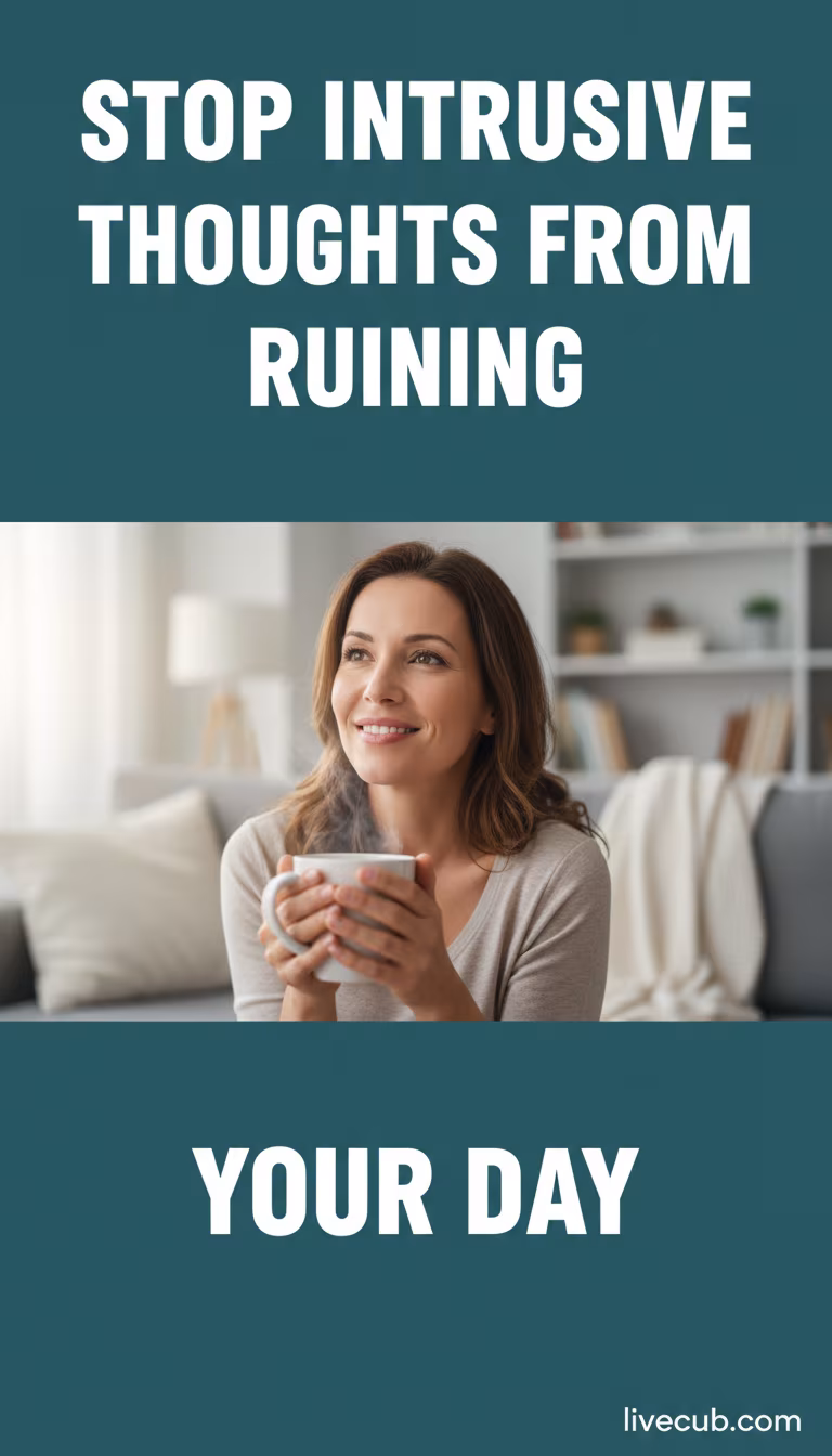 How to Stop Intrusive Thoughts from Ruining Your Day