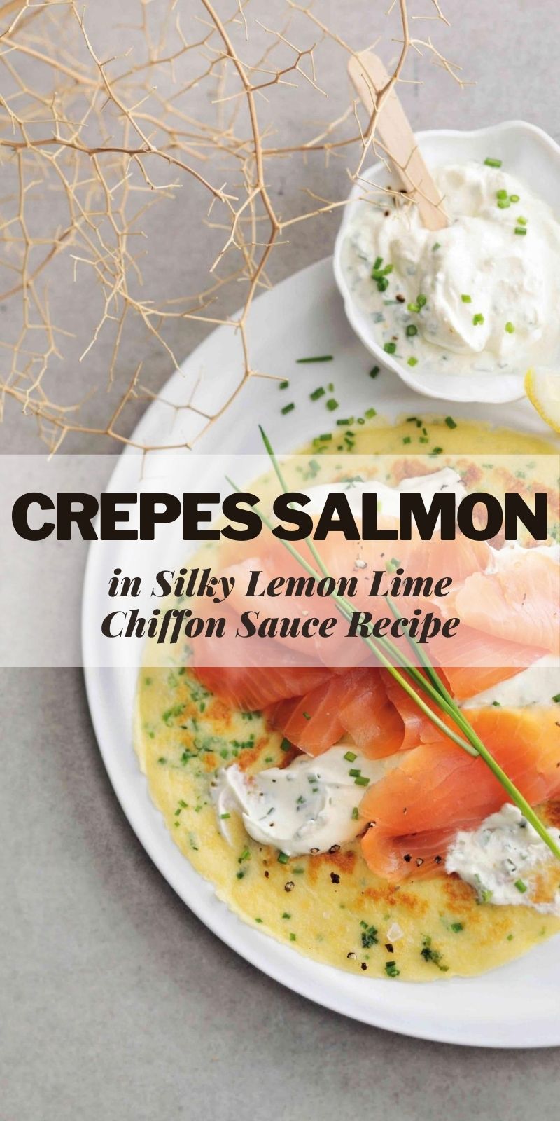 Crepes Salmon in Silky Lemon Lime Chiffon Sauce Recipe